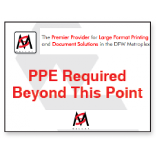 PPE Required Beyond This Point | Aluminum Panel  Outdoor | 18” x 24”